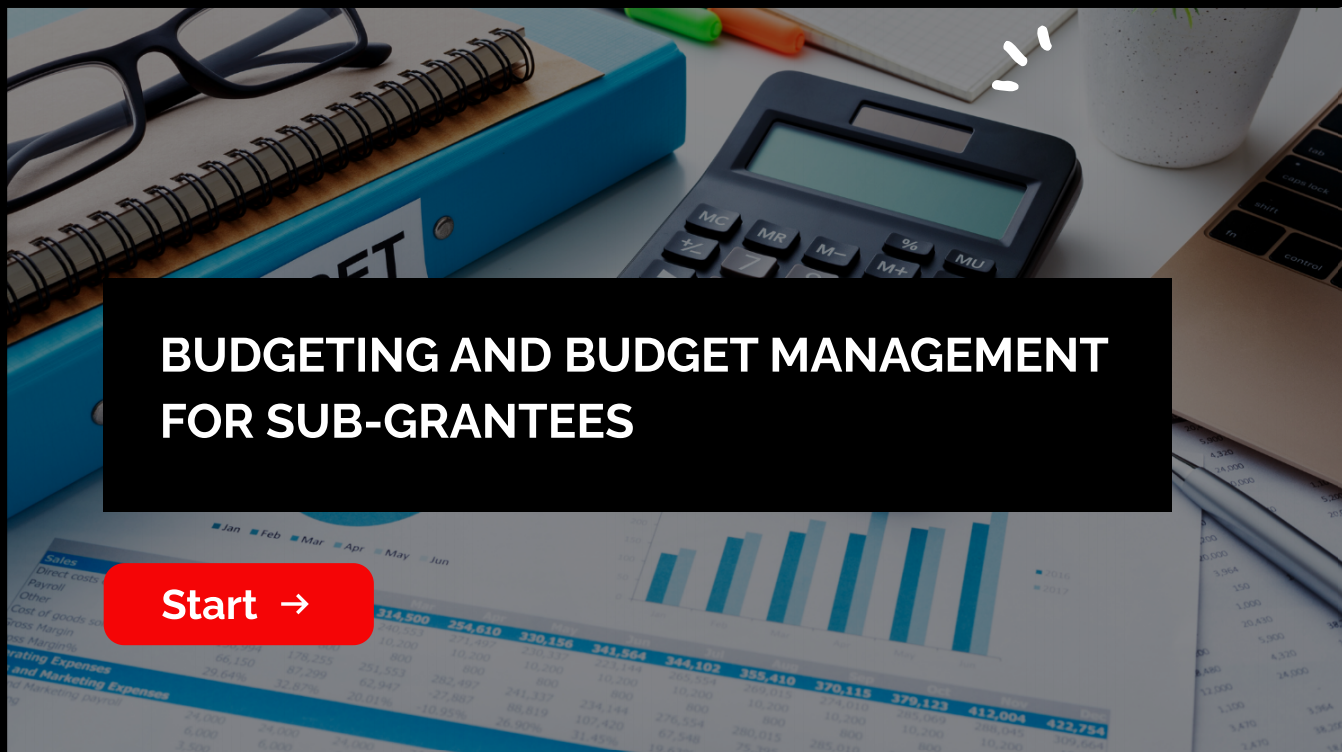 Module 2: Budgeting and Budget Management for NGOs & Sub-Grantees